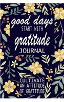 Good Days Start With Gratitude