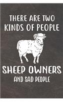 There Are Two Kinds Of People Sheep Owners And Sad People Notebook Journal