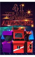 41 Years of Being Awesome: 70s 80s Arcade Game Cover Composition books Blank Lined Journal, Happy Birthday, Logbook, Diary, Notebook, Perfect Gift For Girls