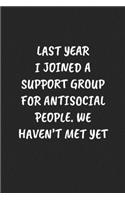 Last Year I Joined a Support Group for Antisocial People. We Haven't Met Yet