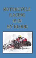 Motorcycle Racing Is In My Blood