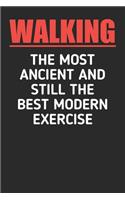 Walking The Most Ancient And Still The Best Modern Exercise: Hiking Journal With Prompts To Write In, Trail Log Book, Hiker's Journal, Hiking Journal, Hiking Log Book, Hiking Gifts Quotes, 6" x 9" Travel Size