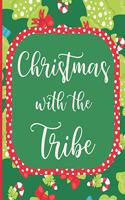 Christmas with the Tribe: The Ultimate Christmas Organizer Journal for Stress-Free Planning! Track your Shopping, Gifts, Parties, Movies to Watch, Black Friday Shopping, Reci