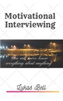Motivational Interviewing