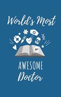 World's Most Awesome Doctor: A5 Notizbuch KARIERT schöner Spruch für zukünftige Ärzte - Medizinstudium - Studentennotizbuch - Mediziner Tagebuch - Physikum - Studienbeginn