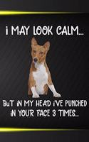 I May Look Calm But In My Head I've Punched In Your Face 3 Times: Basenji Puppy Dog 2020 2021 Monthly Weekly Planner Calendar Schedule Organizer Appointment Journal Notebook For Basenji Dog Owners and Puppy Lovers