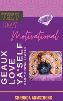 Geaux Love Ya'Self! Daily Crown Jewels: 7-Day Motivational