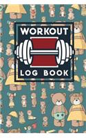 Workout Log Book: Bodybuilding Notebook, Simple Workout Book, Fitness Log Notebook, Workout Log Notebook, Cute Teddy Bear Cover(85 Workout Log Books)
