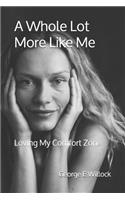 Whole Lot More Like Me: Loving My Comfort Zone