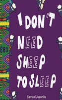 I Don't Need Sheep to Sleep