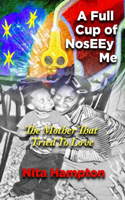 Full Cup of NosEEy Me