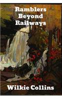 Rambles Beyond Railways