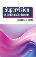 Supervision in the Hospitality Industry: Processes and Management