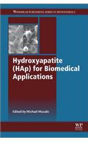 Hydroxyapatite (HAp) for Biomedical Applications: (Woodhead Publishing Series in Biomaterials)
