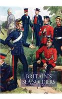 Britain's Sea Soldiersa History of the Royal Marines & Their Predecessors & of Their Services in Action, Ashore & Afloat, & Upon Sundry Other Occasion