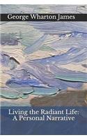 Living the Radiant Life: A Personal Narrative