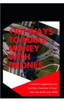 +101 Ways to Make Money with Drones