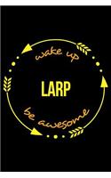 Wake Up Larp Cool Notebook for a Role-Playing Game Fan, College Ruled Journal: Medium Ruled