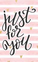 Just for You: Pink Notebook with Hearts & Love Quote(23 Valentine's Day Stationery Gifts)