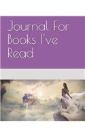 Journal for Books I've Read: Book Lovers Notebook with Space to Review 50 Books with Index - Romantic Fantasy Theme Cover