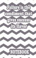 Failure is the condiment that gives success its flavor: Notebook to write quotes in school, and journal for tracking your success