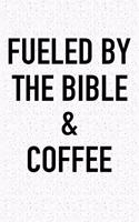 Fueled by the Bible and Coffee: A 6x9 Inch Matte Softcover Journal Notebook with 120 Blank Lined Pages and a Funny Caffeine Powered Cover Slogan