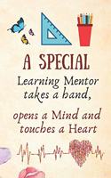 A Special Learning Mentor Takes a Hand, Opens a Mind and Touches a Heart