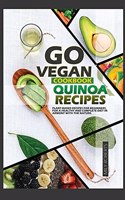 Go Vegan Cookbook Quinoa Recipes