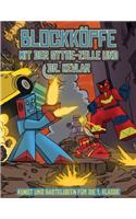 Kunst und Bastelideen für die 1. Klasse (Blockköpfe - mit der Sythe-Zelle und Dr. Kevlar): Dieses Blockköpfe Papier -Bastelbuch für Kinder kommt mit 7 speziell ausgewählten Blockkopf-Charakteren und 1 Schwebeboard(3 Kunst Und Bastelideen Für Die 1. Klasse)