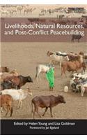 Livelihoods, Natural Resources, and Post-Conflict Peacebuilding