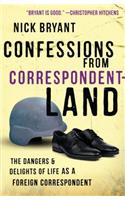 Confessions from Correspondentland