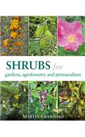 Shrubs for Gardens, Agroforestry, and Permaculture