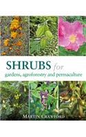 Shrubs for Gardens, Agroforestry and Permaculture