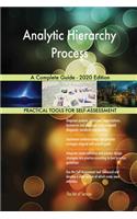 Analytic Hierarchy Process A Complete Guide - 2020 Edition
