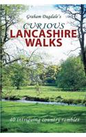 Curious Lancashire Walks: Forty Intriguing Country Rambles