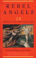 Rebel Angels: 25 Poets of the New Formalism