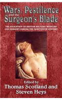 Wars, Pestilence and the Surgeon's Blade