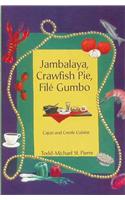 Jambalaya, Crawfish Pie, File Gumbo