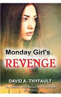 Monday Girl's Revenge