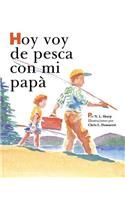 Hoy voy de pesca con mi papá