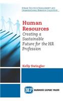 Agile Human Resources: Creating a Sustainable Future for the HR Profession