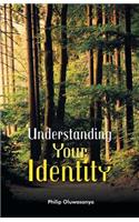 Understanding Your Identity