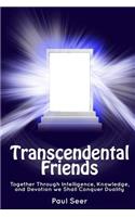 Transcendental Friends