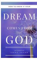 How To Know If Your Dream Comes From GOD