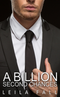 A Billion Second Chances: A Second Chance Billionaire Romance