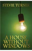 House Without Windows