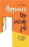 Happiness The Inside Job