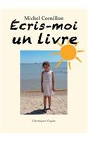 Écris-moi un livre: (French)