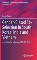 Gender-Biased Sex Selection in South Korea, India and Vietnam