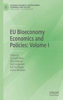 Eu Bioeconomy Economics and Policies: Volume I